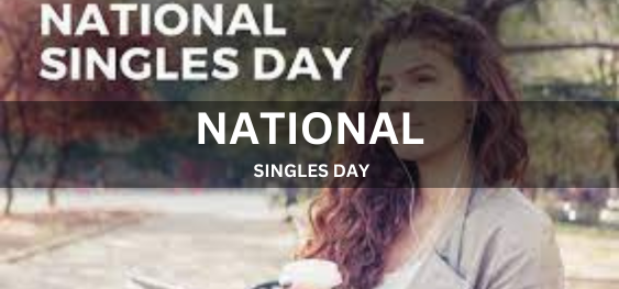 NATIONAL SINGLES DAY [राष्ट्रीय एकल दिवस]